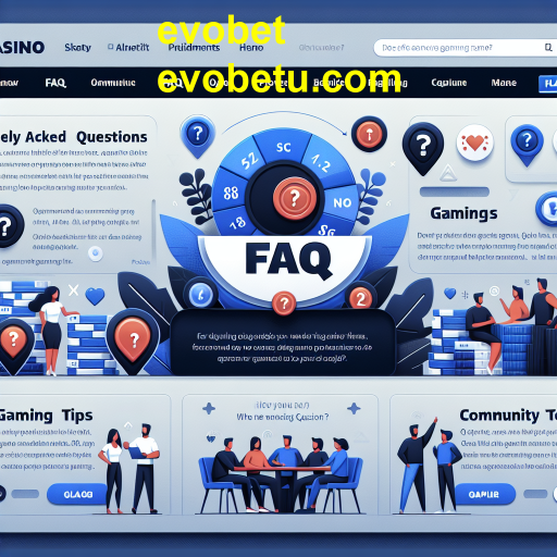 Explorando a Categoria FAQ do Evobet: Tudo que Você Precisa Saber